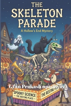 The Skeleton Parade: A Cozy Ghost Mystery (The Hollow’s End Mysteries Book 5)