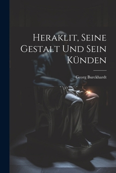 Paperback Heraklit, seine gestalt und sein künden [German] Book