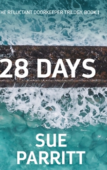 Hardcover 28 Days (The Reluctant Doorkeeper Trilogy Book 1) Book