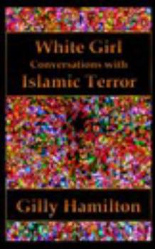Paperback White Girl: Conversations with Islamic Terror Book