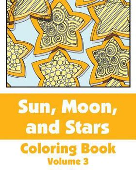 Paperback Sun, Moon, and Stars Coloring Book (Volume 3) Book