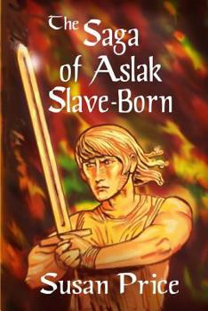 Paperback The Saga of Aslak Slave-Born Book