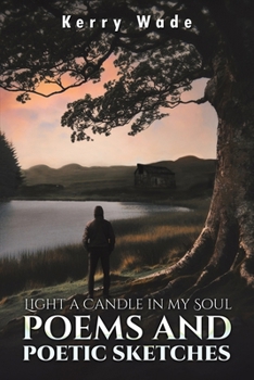 Paperback Light a Candle in My Soul: Poems and Poetic Sketches Book