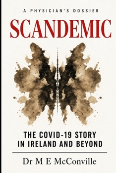 Scandemic: The COVID-19 Story in Ireland and beyond