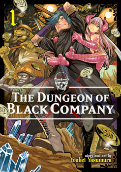 The Dungeon of Black Company, Vol. 1 - Book #1 of the Dungeon of Black Company