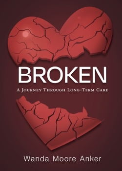 Paperback Broken: A Journey Through Long Term Care Book