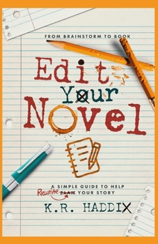 Paperback Edit Your Novel: A Simple Guide to Help Rewrite Your Story Book