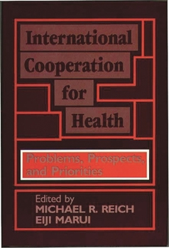 Hardcover International Cooperation for Health: Problems, Prospects, and Priorities Book