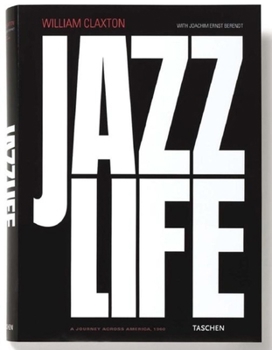 Hardcover William Claxton: Jazzlife Book