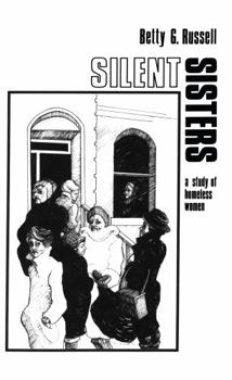 Hardcover Silent Sisters: An Ethnography of Homeless Women Book