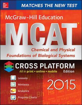 Paperback McGraw-Hill Education MCAT Chemical and Physical Foundations of Biological Systems 2015, Cross-Platform Edition Book