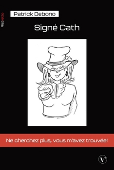 Paperback Signé Cath (French Edition) [French] Book
