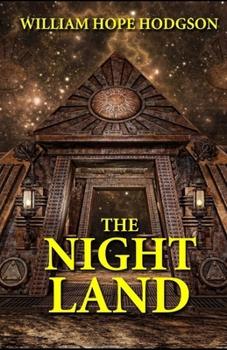Paperback The Night Land Annotated Book