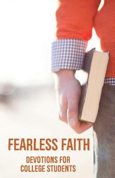 Paperback Fearless Faith: Devotions for College Students Book