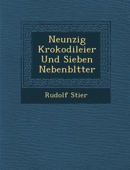 Paperback Neunzig Krokodileier Und Sieben Nebenbl Tter Book