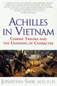 Paperback Achilles in Vietnam: Combat Trauma and the Undoing of Character Book