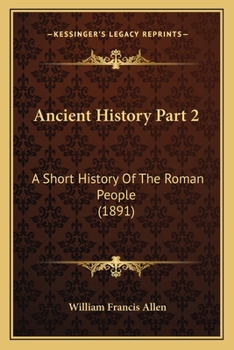 Paperback Ancient History Part 2: A Short History Of The Roman People (1891) Book