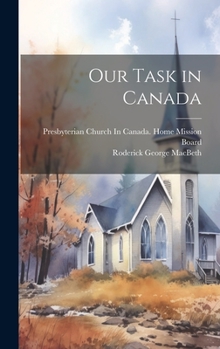 Hardcover Our Task in Canada Book