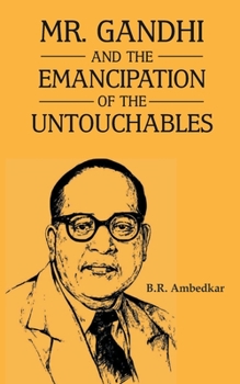 Paperback Mr Gandhi and Emancipation of the Untouchables Book