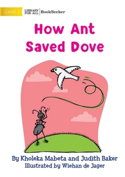 Paperback How Ant Saved Dove Book