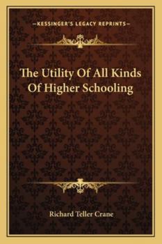 The Utility of All Kinds of Higher Schooling: An Investigation