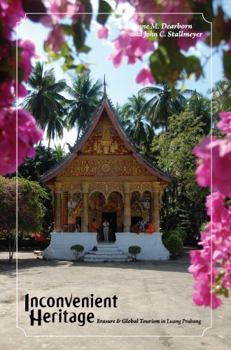 Paperback Inconvenient Heritage: Erasure and Global Tourism in Luang Prabang Book