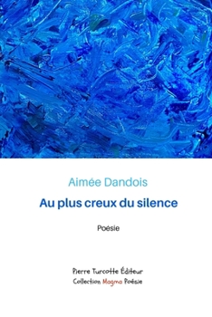Paperback Au plus creux du silence [French] Book