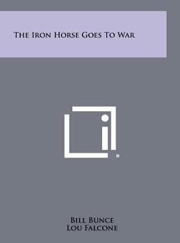 Hardcover The Iron Horse Goes to War Book