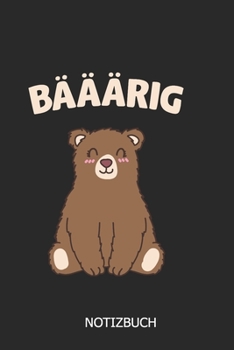 Bääärig Notizbuch: DIN A5 Bären Notizheft | 110 Seiten liniertes Notizbuch für die Schule, Hausaufgaben, Arbeit, to do's | süße Bären Geschenkidee für Kollegen, Freunde, Familie (German Edition)