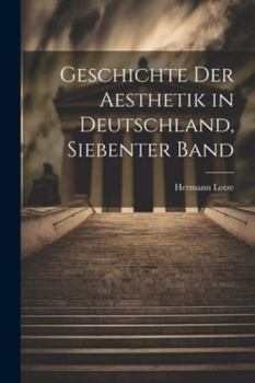 Paperback Geschichte Der Aesthetik in Deutschland, Siebenter Band [German] Book