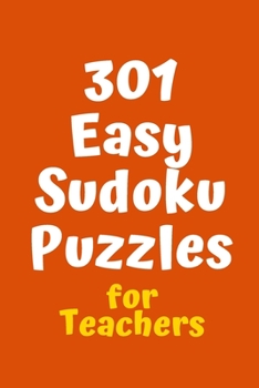 Paperback 301 Easy Sudoku Puzzles for Teachers Book
