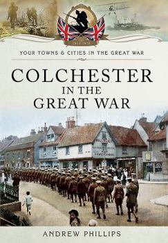 Paperback Colchester in the Great War Book