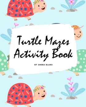 Paperback Turtle Mazes Activity Book for Children (8x10 Puzzle Book / Activity Book) Book