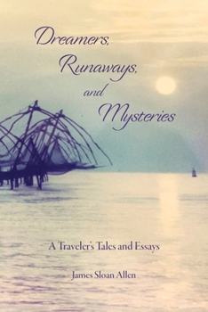 Paperback Dreamers, Runaways, and Mysteries: A Traveler's Tales and Essays Book
