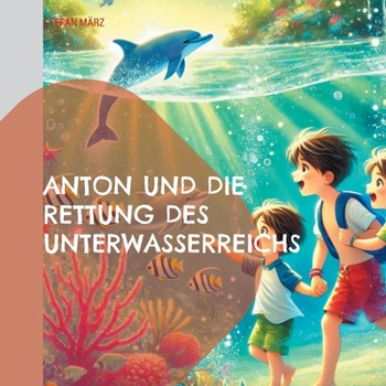 Paperback Anton und die Rettung des Unterwasserreichs [German] Book