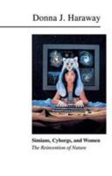 Hardcover Simians, Cyborgs, and Women: The Reinvention of Nature Book
