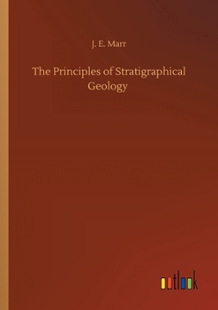 Paperback The Principles of Stratigraphical Geology Book