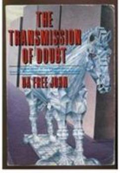 Paperback The Transmission of Doubt Book