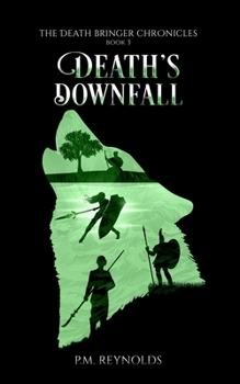 Paperback Death's Downfall: The Death Bringer Chronicles Book 3 Book