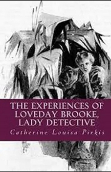 The Experiences of Loveday Brooke, Lady Detective Illustrated