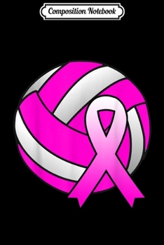 Composition Notebook: Volleyball Pink Ribbon Breast Cancer Awareness  Journal/Notebook Blank Lined Ruled 6x9 100 Pages