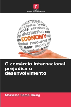 Paperback O comércio internacional prejudica o desenvolvimento [Portuguese] Book