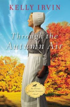 Through the Autumn Air - Book #3 of the Every Amish Season