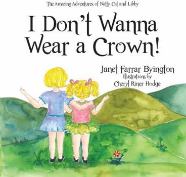 Paperback I Don't Wanna Wear a Crown! Book