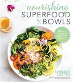 Paperback Nourishing Superfood Bowls: 75 Healthy and Delicious Gluten-Free Meals to Fuel Your Day Book