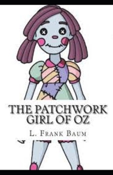 Paperback The Patchwork Girl of Oz Illustrated Book