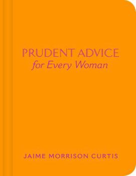 Hardcover Prudent Advice for Every Woman Book