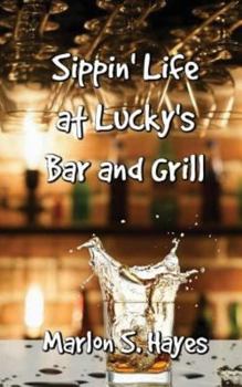 Sippin' Life at Lucky's Bar and Grill