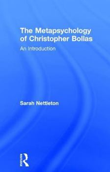 Hardcover The Metapsychology of Christopher Bollas: An Introduction Book