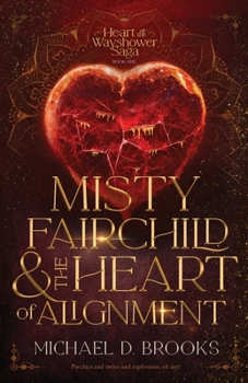 Paperback Misty Fairchild and the Heart of Alignment Book